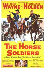 The Horse Soldiers – Οι γενναίοι δε διστάζουν ποτέ