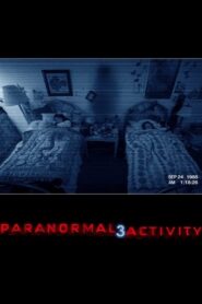 Paranormal Activity 3 – Μεταφυσική δραστηριότητα 3