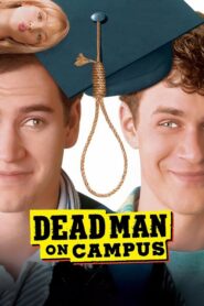 Dead Man on Campus – Ο θάνατος σου η ζωή μας