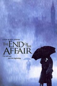 The End of the Affair – Το τέλος μιας σχέσης