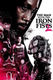 The Man with the Iron Fists 2 – Ο Άνθρωπος με την σιδερένια γροθιά 2