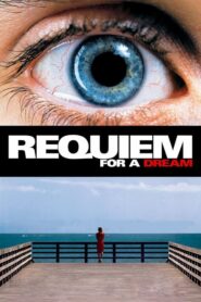 Requiem for a Dream – Ρέκβιεμ Για Ένα Όνειρο