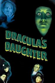 Dracula’s Daughter – Η κόρη του Δράκουλα
