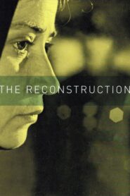 Reconstruction – Αναπαράσταση