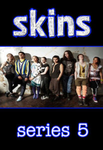 Skins: Season 5