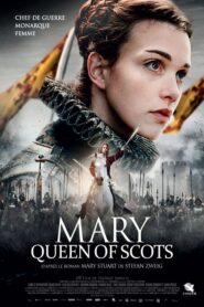 Mary, Queen of Scots – Μαίρη, η βασίλισσα του Βορρά
