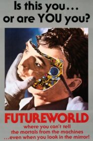 Futureworld – Απειλή από το μέλλον