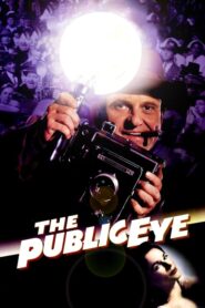 The Public Eye – Το μάτι του ρεπόρτερ