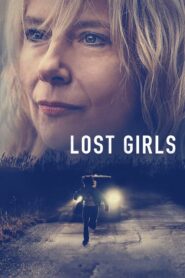 Lost Girls – Τα Κορίτσια που Χάθηκαν