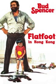 Flatfoot in Hong Kong – Piedone a Hong Kong – Ο Σιφούνας στο Χονγκ Κονγκ