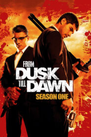 From Dusk till Dawn: The Series: Season 1