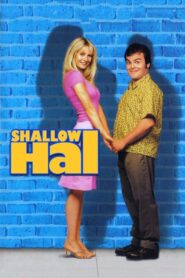 Shallow Hal – Βαριά ερωτευμένος