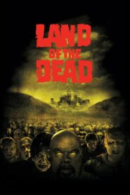 Land of the Dead – Η γη των ζωντανών νεκρών