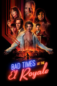 Bad Times at the El Royale – Δύσκολες Ώρες Στο Ελ Ροαγιάλ