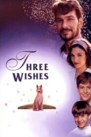 Three Wishes – Τρεις επιθυμίες