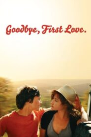 Goodbye First Love – Ένας νεανικός έρωτας