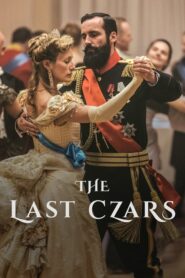 The Last Czars – Οι Τελευταίοι Τσάροι