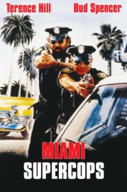 Miami Supercops – Οι σούπερ μπάτσοι του Μαϊάμι