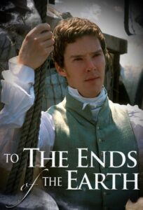 To the Ends of the Earth: Season 1