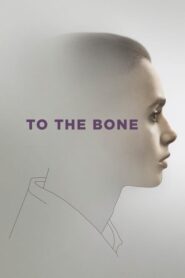 To the Bone – Έως το κόκκαλο