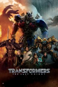 Transformers: The Last Knight – Transformers: Ο Τελευταίος Ιππότης