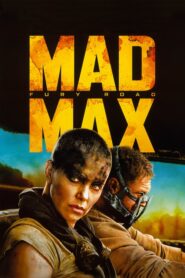 Mad Max: Fury Road – Mad Max: Ο Δρόμος Της Οργής