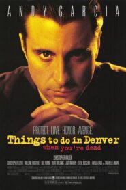 Things to Do in Denver When You’re Dead – Oι Ωραiοι Δεν Πεθαίνουν στο Ντένβερ