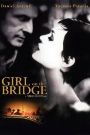 The Girl on the Bridge – La fille sur le pont – Το Κορίτσι στη Γέφυρα