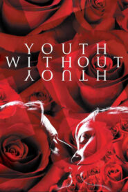 Youth Without Youth  – Νεότητα Χωρίς Νιάτα