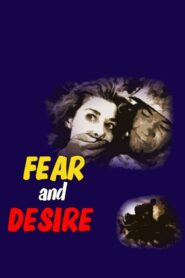 Fear and Desire – φόβοι και επιθυμίες