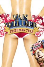 Van Wilder: Freshman Year – Βαν Γουάιλντερ: Τα Χρόνια Της Νιότης