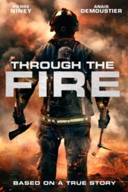 Through The Fire – Sauver ou périr