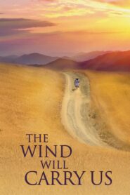 The Wind Will Carry Us – Ο άνεμος θα μας πάρει
