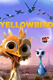 Yellowbird – Ο Κιτρινομύτης σε τρελές πτήσεις