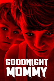 Goodnight Mommy – Καληνύχτα μαμά