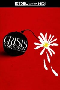 Crisis in Six Scenes