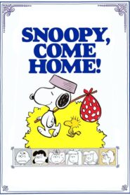 Snoopy, Come Home – Ο Σνούπι και η τρελοπαρέα του