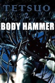 Tetsuo II: Body Hammer – Tetsuo II: Κορμί τσεκούρι