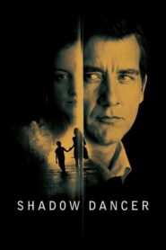 Shadow Dancer – Ο Χορός Των Κατασκόπων
