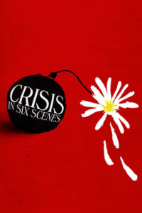 Crisis in Six Scenes: Season 1