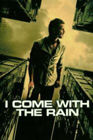 I Come with the Rain – Ο εκτελεστής της βροχής