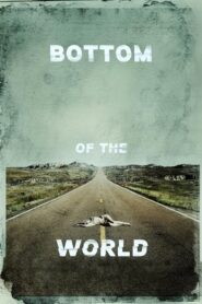 Bottom of the World – Στον πυθμένα του κόσμου