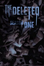 The Deleted: Season 1