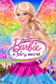 Barbie: A Fairy Secret – Μπάρμπι: Το Μυστικό Μιας Νεράιδας