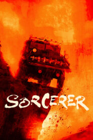 Sorcerer – Το μεροκάματο του φόβου