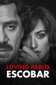 Loving Pablo – Αγαπώντας Τον Πάμπλο