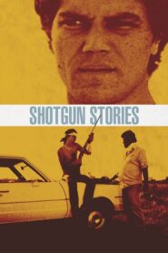 Shotgun Stories – Ιστοριες πυροβολισμων