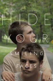 Hide Your Smiling Faces – Κρύψτε τα χαμόγελα σας