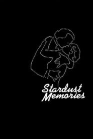 Stardust Memories – Ζωντανές αναμνήσεις