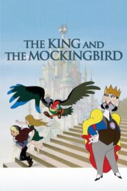 The King and the Mockingbird – Le roi et l’oiseau – Ο βασιλιάς και το πουλί